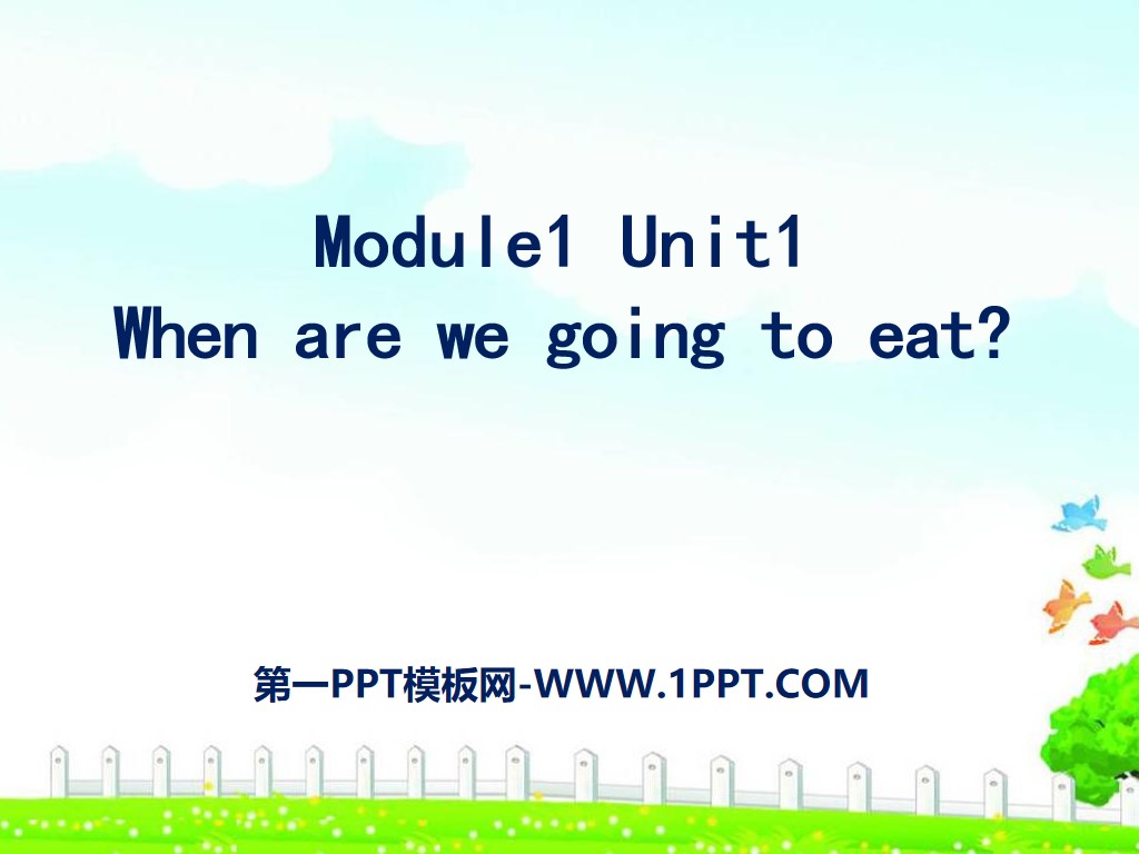 "When are we going to eat?" PPT courseware 4