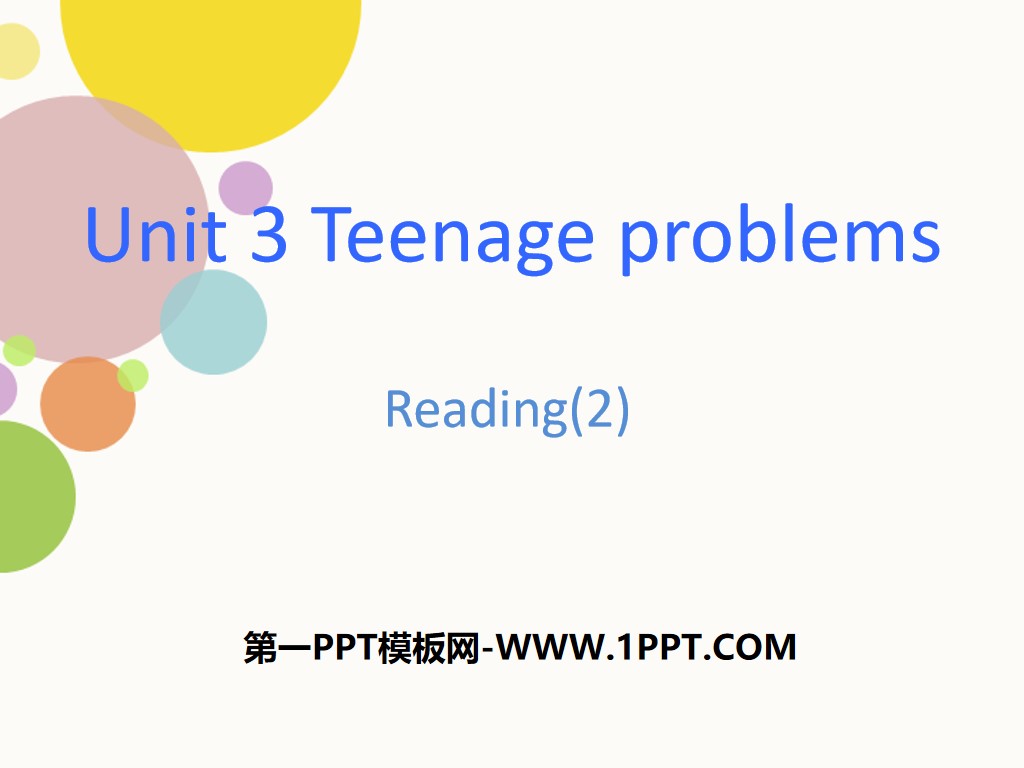 《Teenage problems》ReadingPPT課件