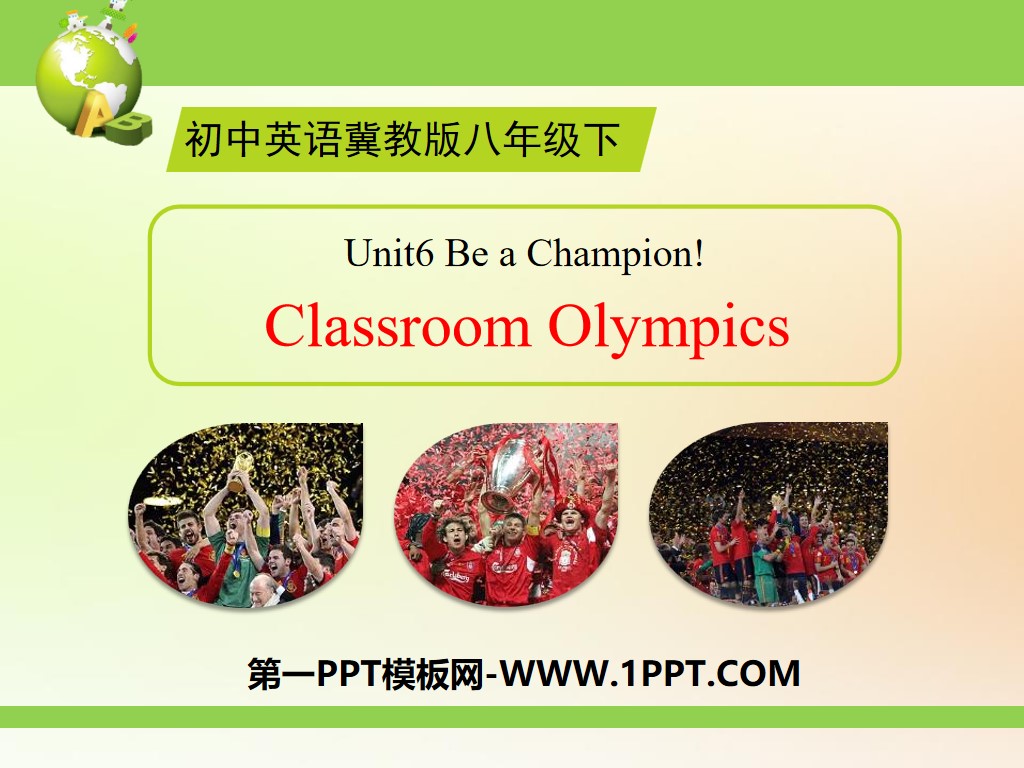《Classroom Olympics》Be a Champion! PPT
