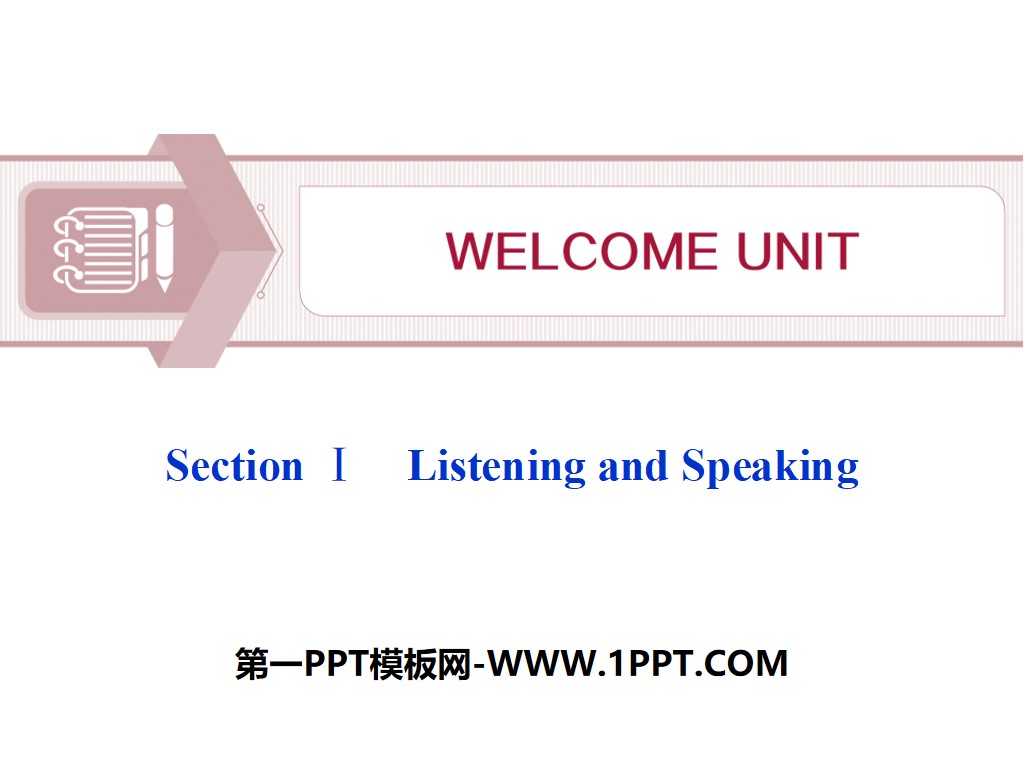 "Welcome Unit" Listening and Speaking PPT courseware