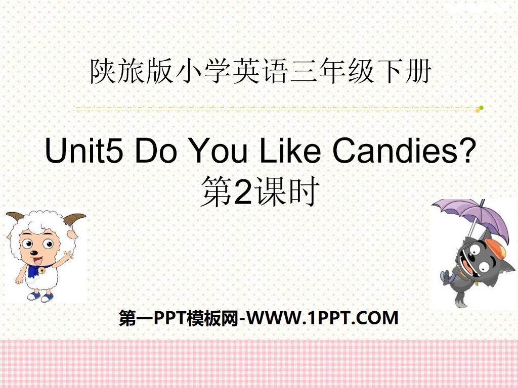 《Do You Like Candies?》PPT课件
