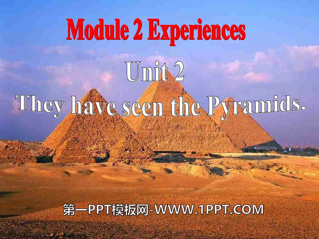 "They have seen the Pyramids" Experiences PPT courseware 2