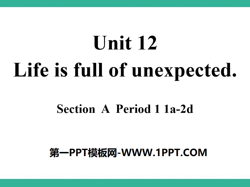 "Life is full of unexpected" PPT courseware 7