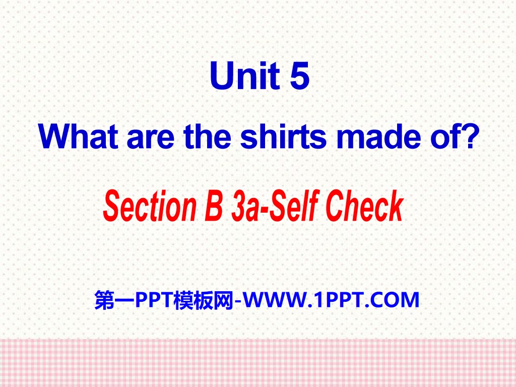 《What are the shirts made of?》PPT课件25
