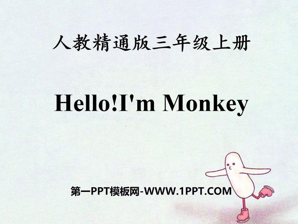 《Hello!I'm Monkey》PPT课件3
