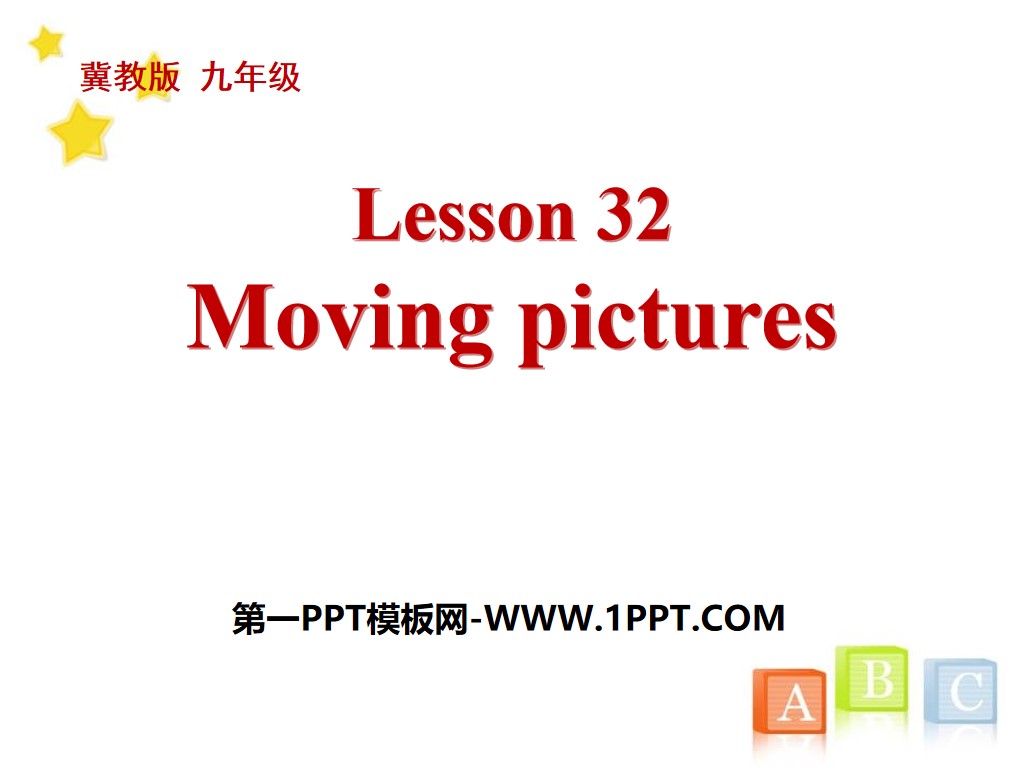 《Moving Pictures》Movies and Theatre PPT课件
