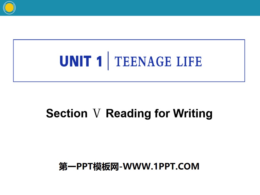 "Teenage Life" Reading for Writing PPT courseware