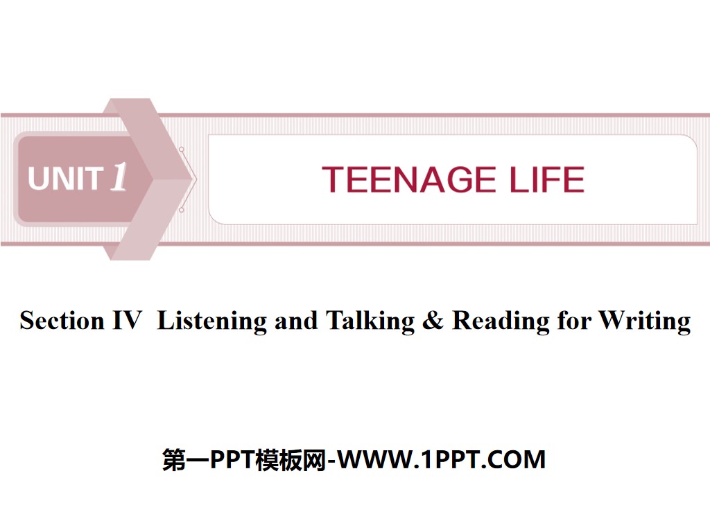 《Teenage Life》Listening and Talking&Reading for Writing PPT