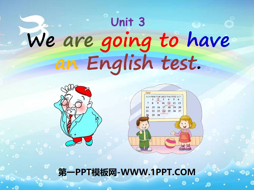 《We are going to have an English test》PPT课件
