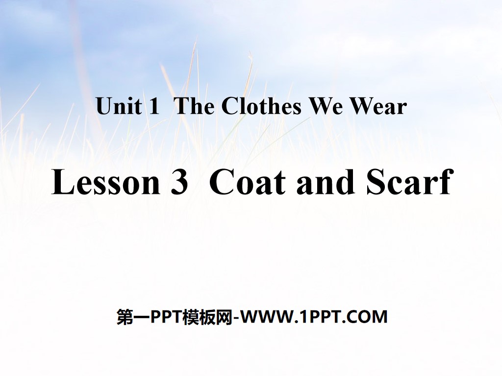 "Coat and Scarf" The Clothes We Wear PPT courseware