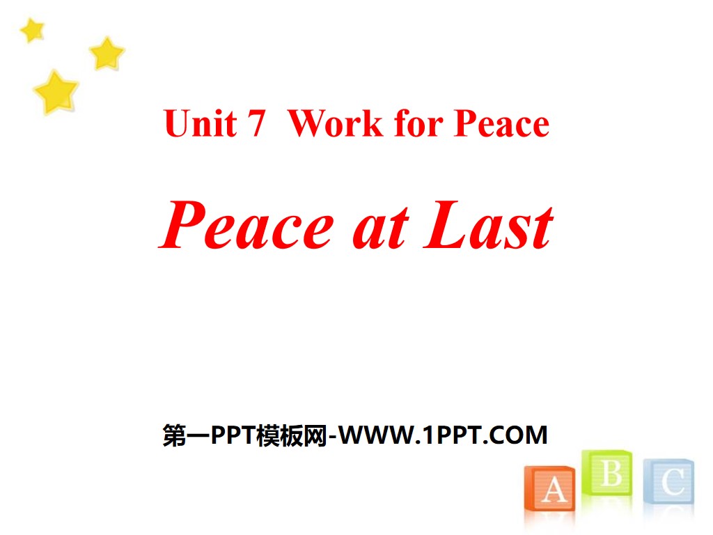 《Peace at Last》Work for Peace PPT
