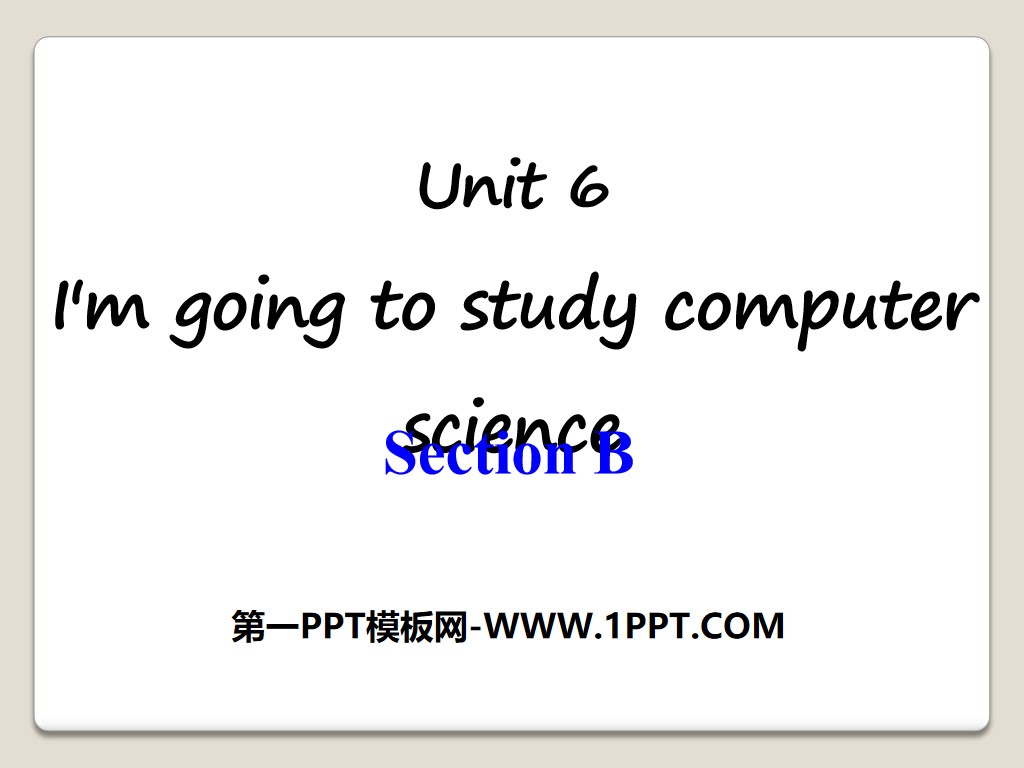 《I'm going to study computer science》PPT课件21
