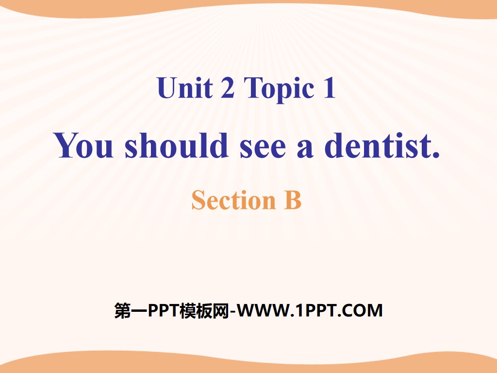 "You should see a dentist" SectionB PPT