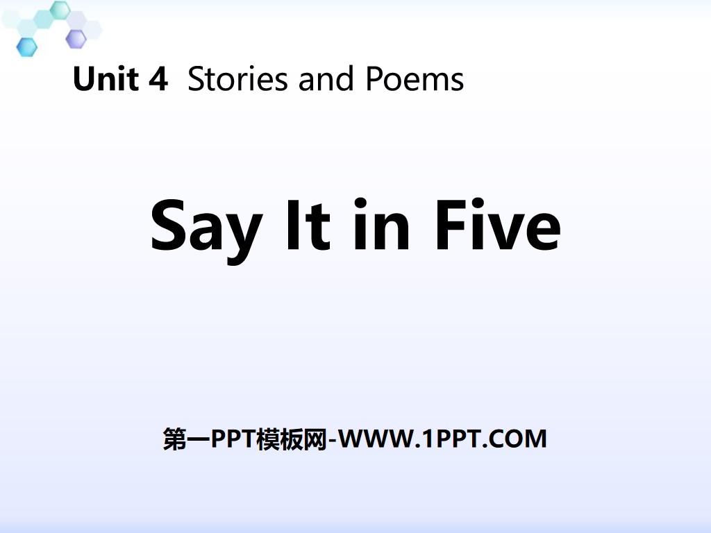 "Say It in Five" Stories and Poems PPT free courseware