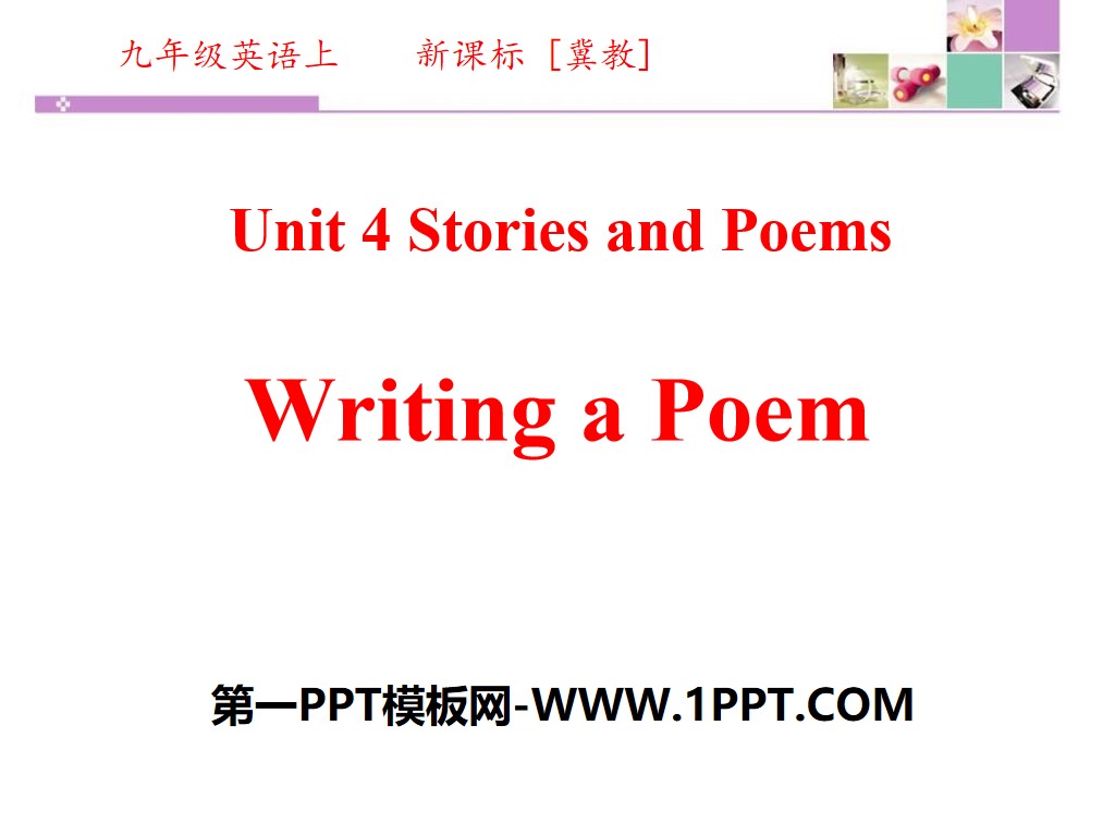 《Writing a Poem》Stories and Poems PPT課件