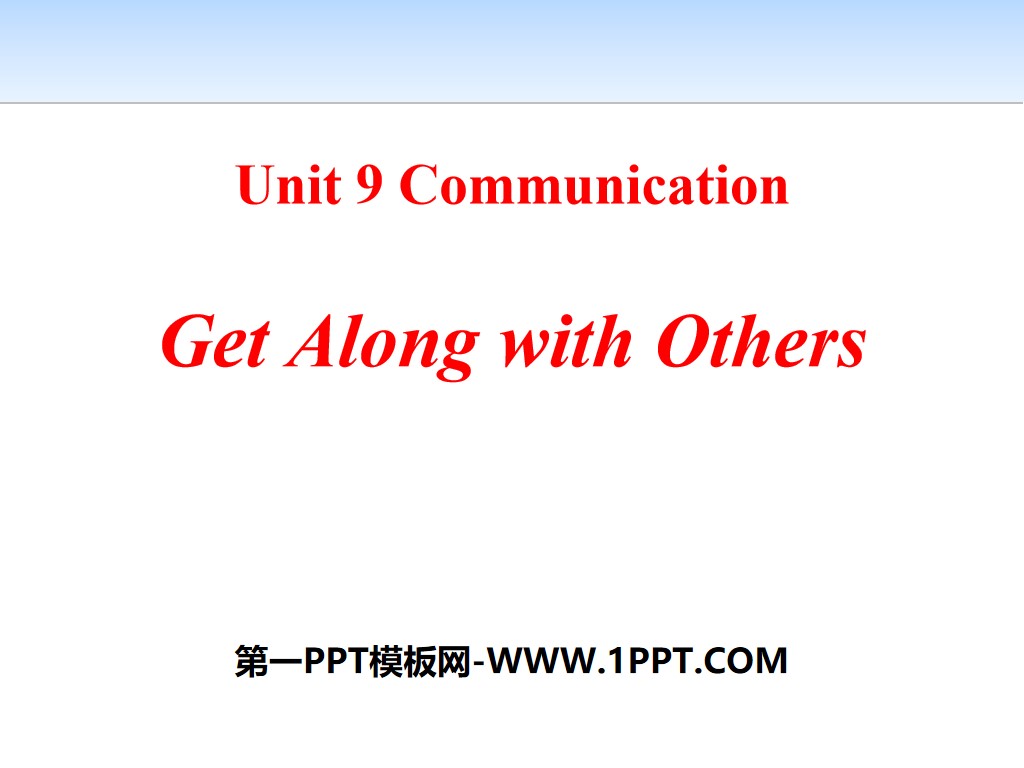 《Get Along with Others》Communication PPT課件
