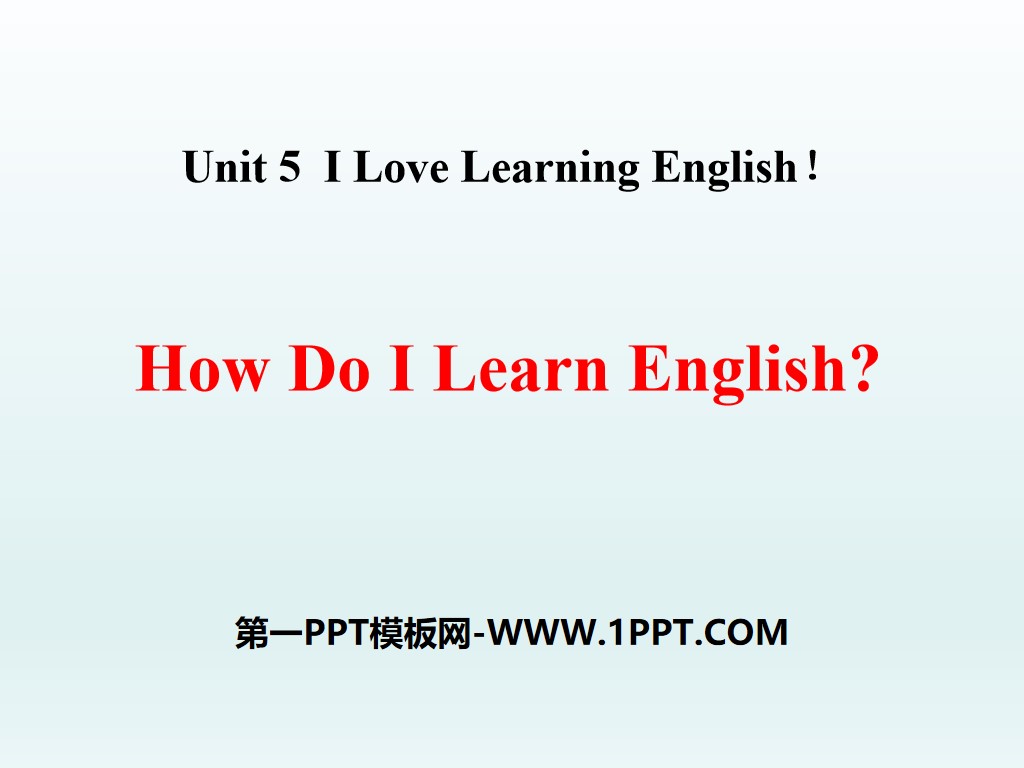 《How do I learn English?》I Love Learning English PPT教学课件
