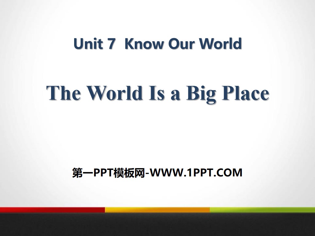 "The World Is a Big Place" Know Our World PPT teaching courseware