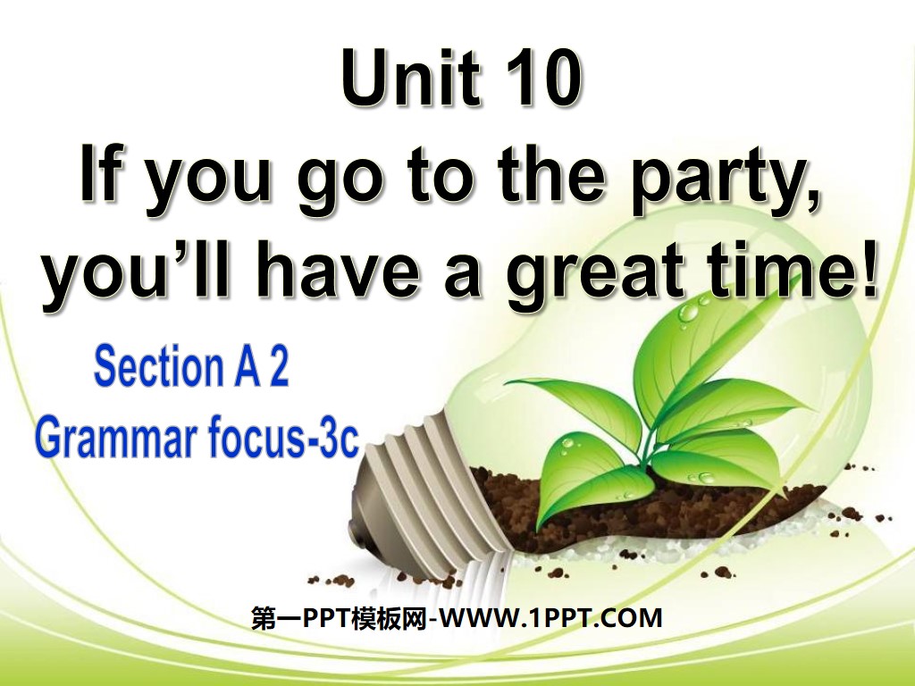 "If you go to the party you'll have a great time!" PPT courseware 8