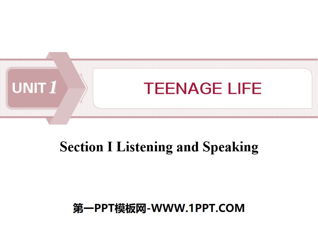 《Teenage Life》Listening and Speaking PPT课件
