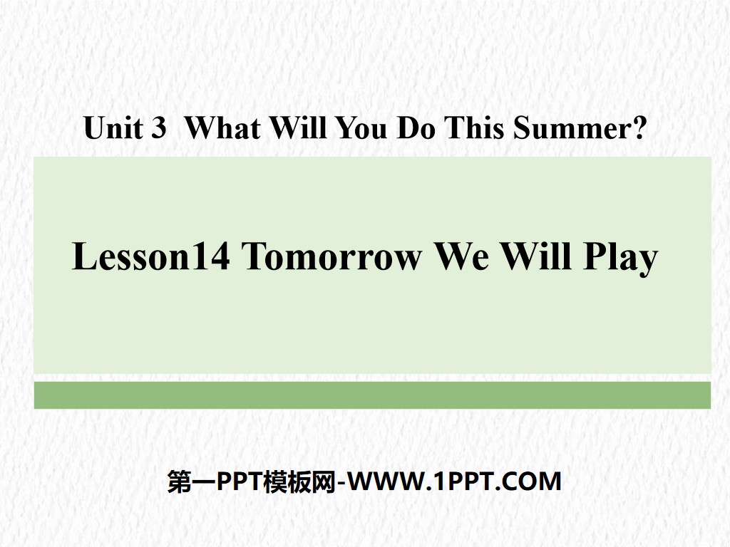 《Tomorrow We Will Play》What Will You Do This Summer? PPT
