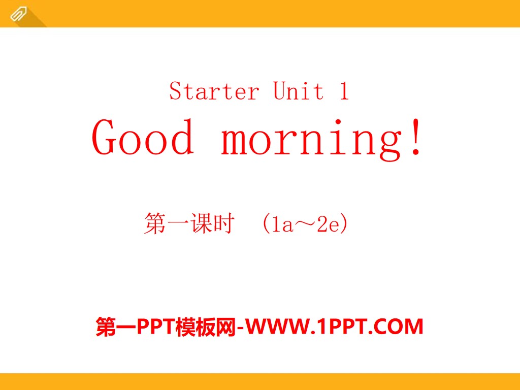"Good morning!" StarterUnit1PPT courseware 7