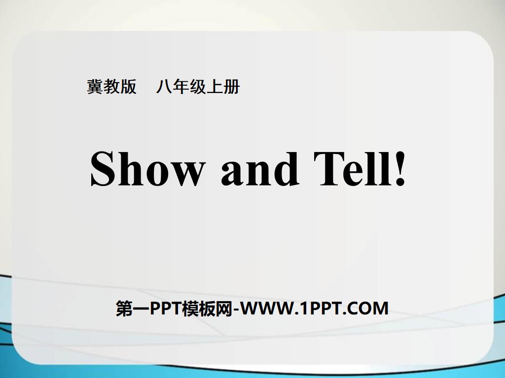 "Show and Tell!" Enjoy Your Hobby PPT teaching courseware