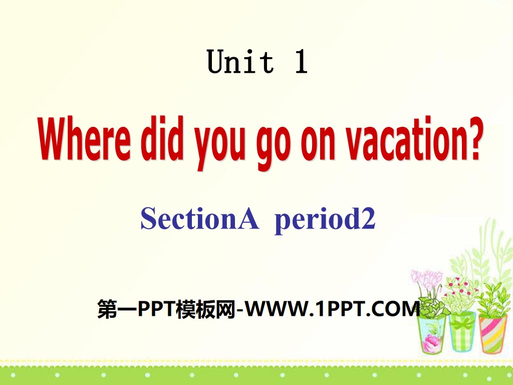 "Where did you go on vacation?" PPT courseware 15