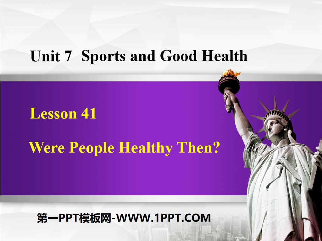 《Were People Healthy Then?》Sports and Good Health PPT免费课件
