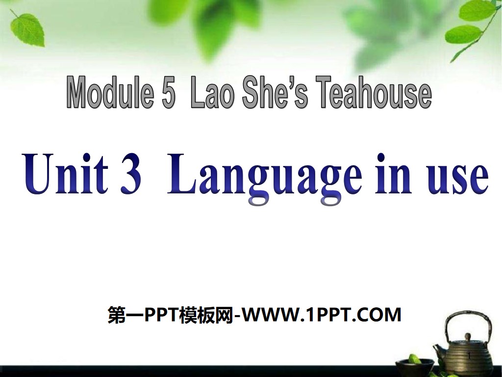 《Language in use》Lao She's Teahouse PPT课件2
