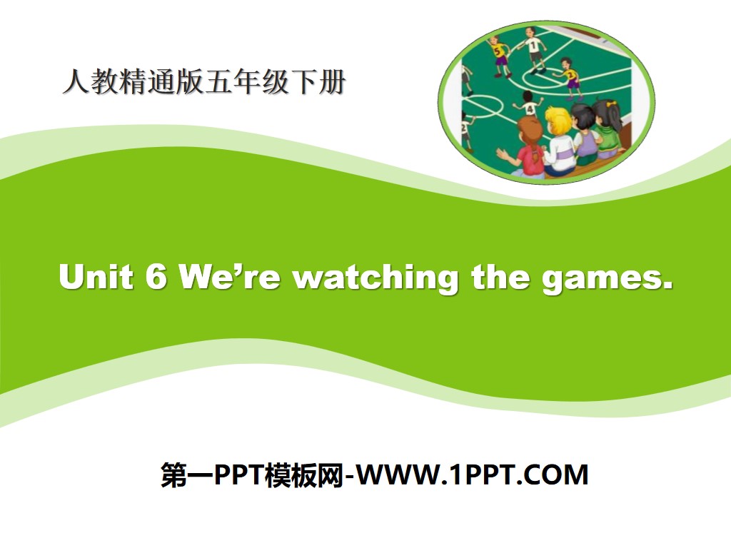 《We're watching the games》PPT课件
