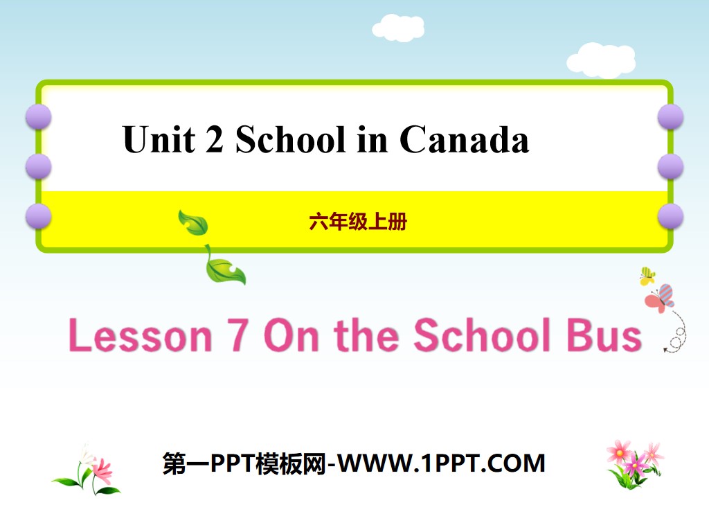 《On the School Bus》School in Canada PPT教学课件
