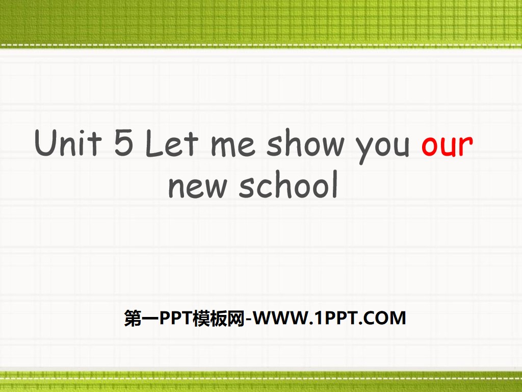《Let me show you our new school》PPT下载
