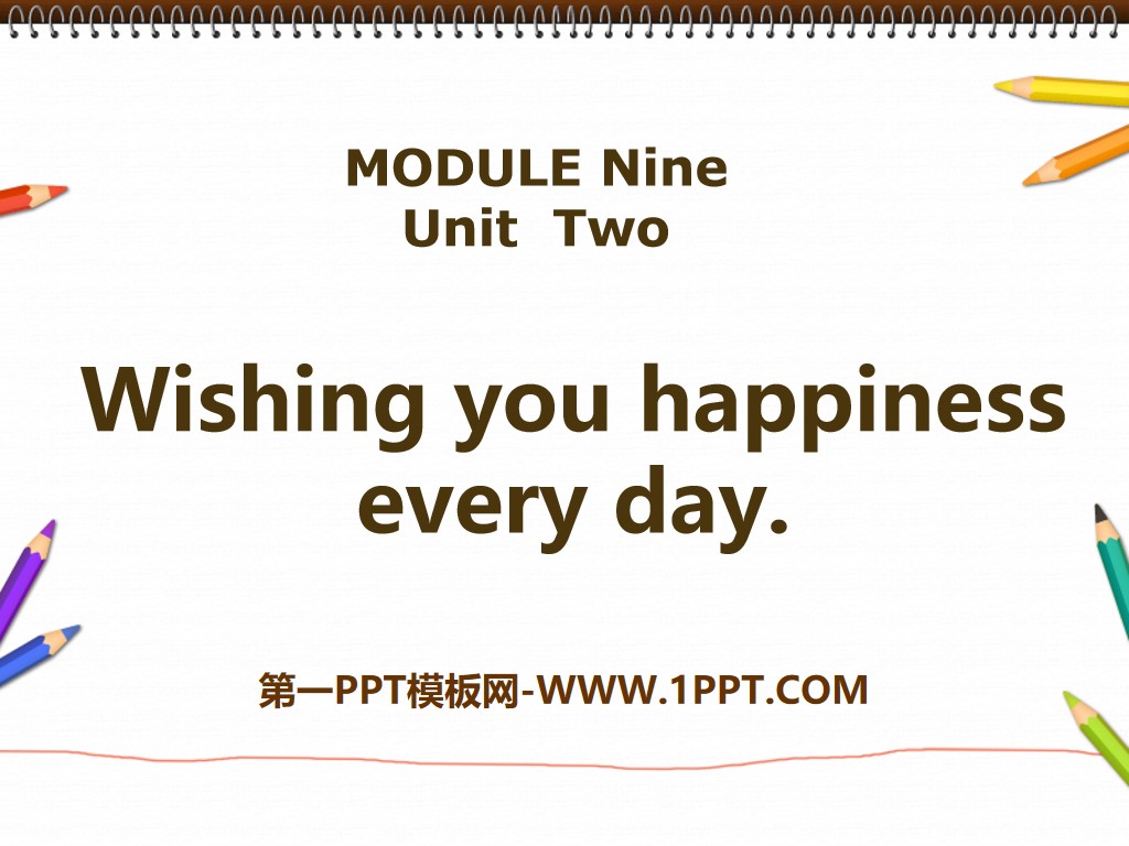 "Wishing you happiness every day" PPT courseware 3