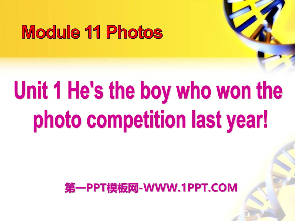 "He's the boy who won the photo competition last year!" Photos PPT courseware 2