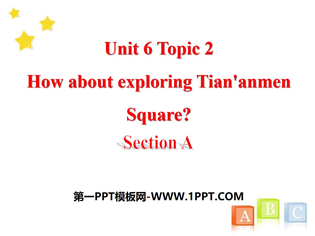 "How about exploring Tian'anmen Square?" SectionA PPT