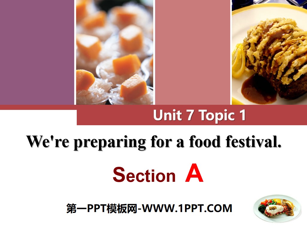 《We're preparing for a food festival》SectionA PPT