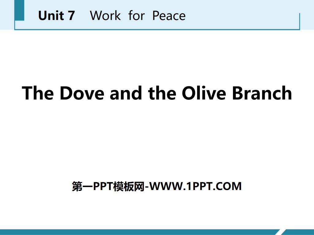 《The Dove and the Olive Branch》Work for Peace PPT课件下载
