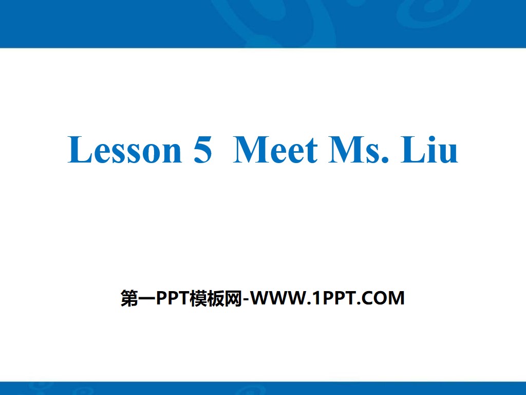 《Meet Ms.Liu》Me and My Class PPT教學課件