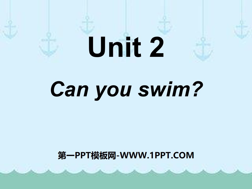 《Can you swim?》PPT课件
