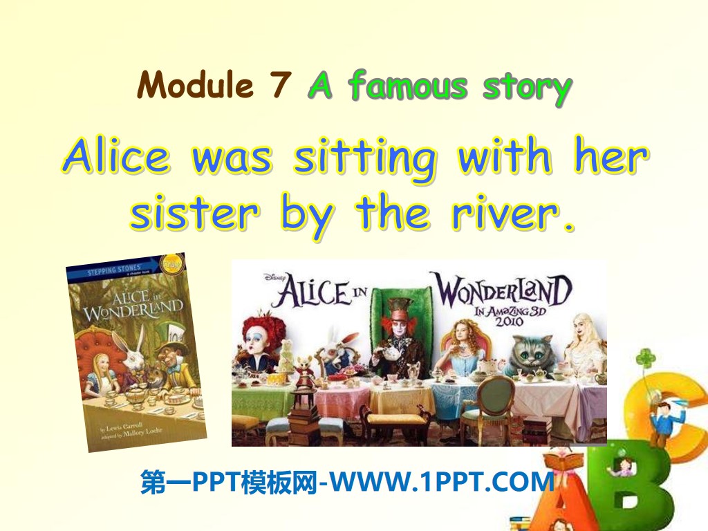 "Alice was sitting with her sister by the river" A famous story PPT courseware