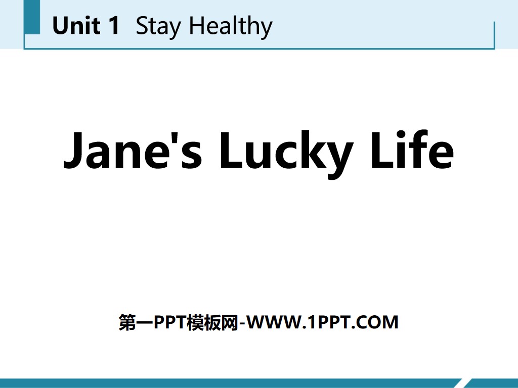 《Jane's Lucky Life》Stay healthy PPT课件下载
