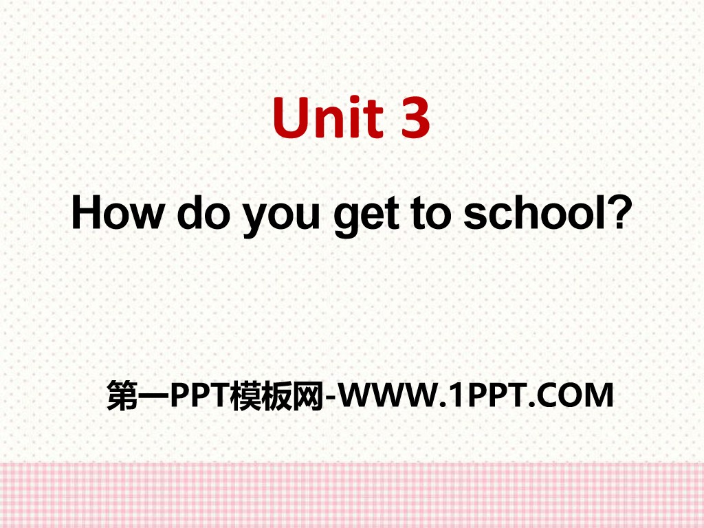 《How do you get to school?》PPT课件7

