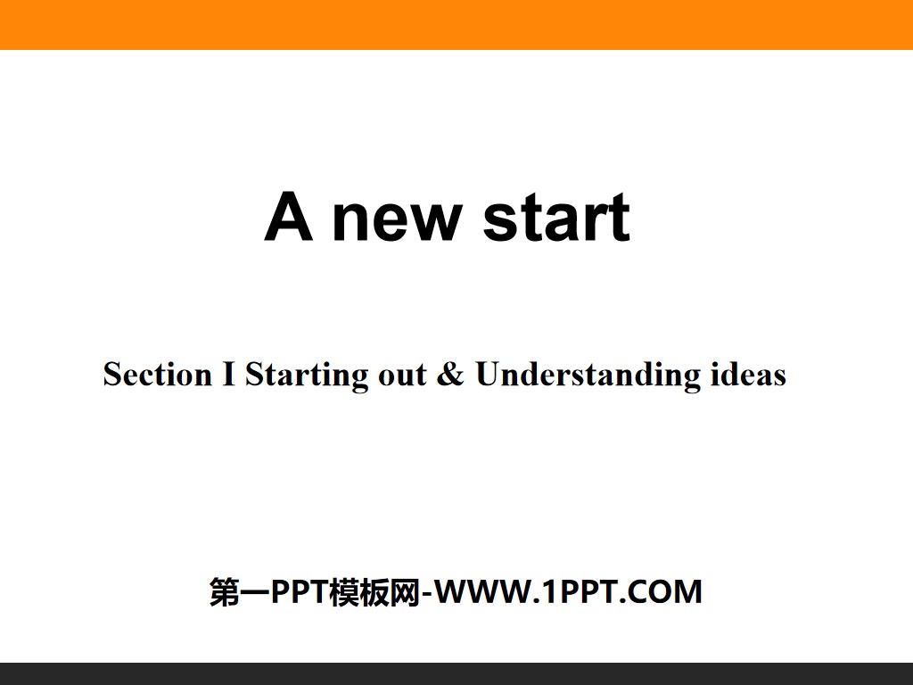 《A new start》Section ⅠPPT
