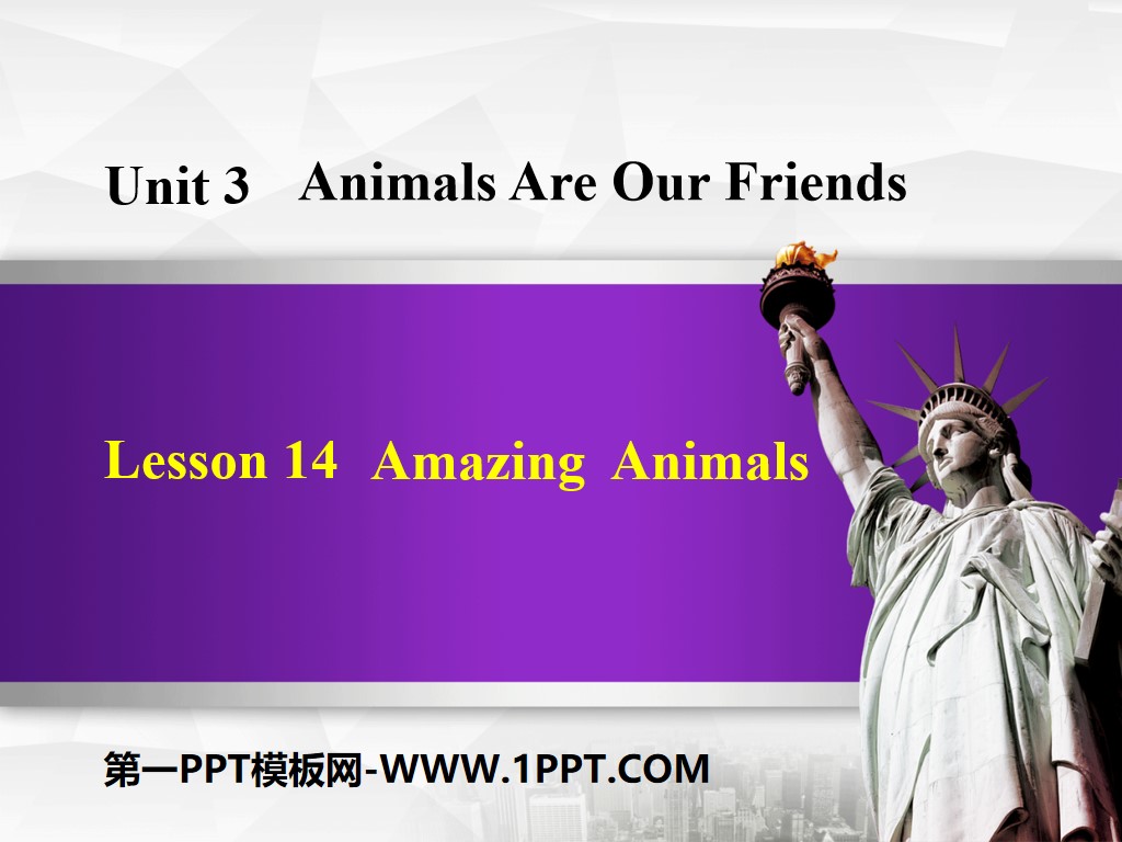 "Amazing Animals" Animals Are Our Friends PPT courseware