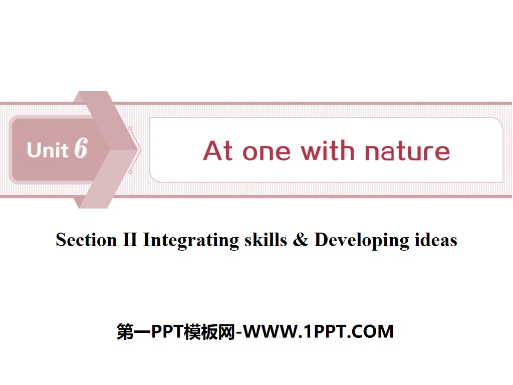 "At one with nature" Section Ⅱ PPT download