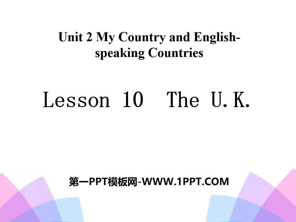《The U.K.》My Country and English-speaking Countries PPT