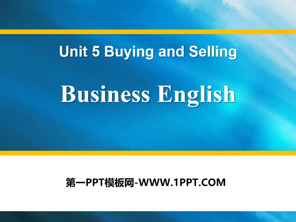 《Business English》Buying and Selling PPT课件
