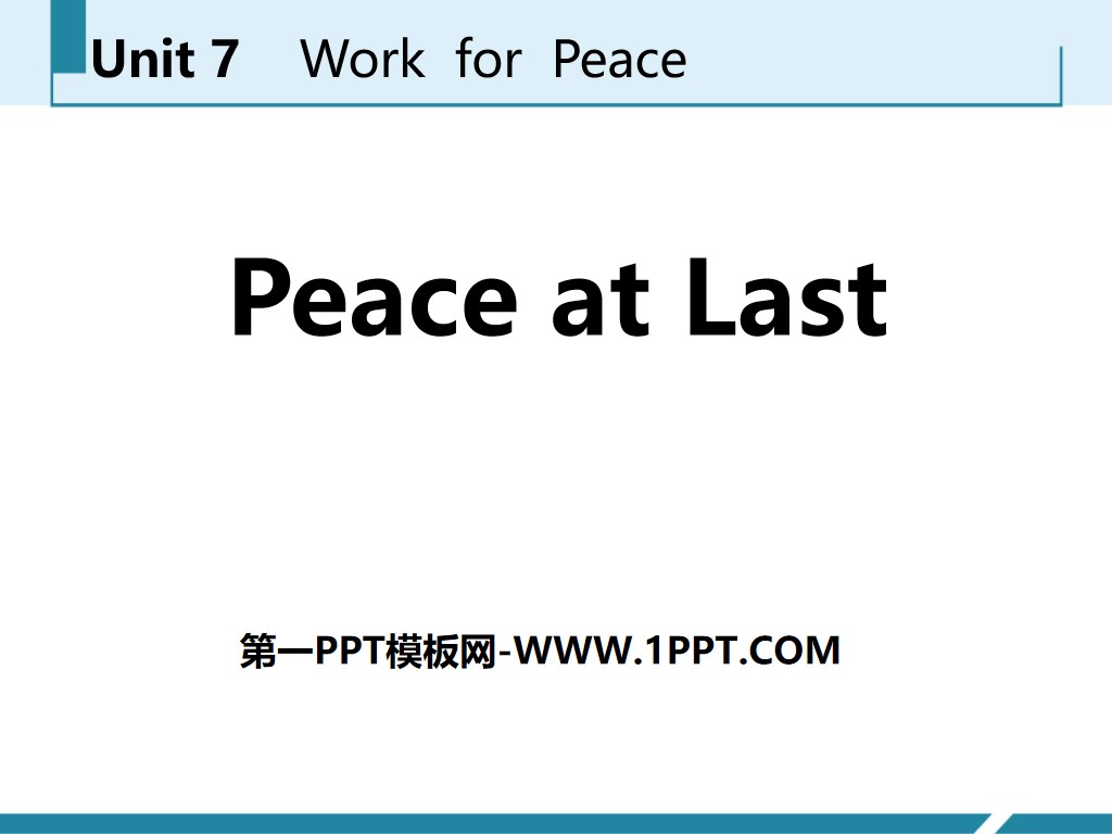 《Peace at Last》Work for Peace PPT免费课件
